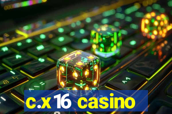 c.x16 casino